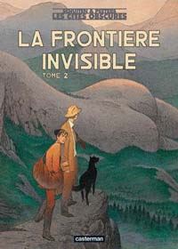 Les Cités Obscures : La Frontière invisible 2 [2004]