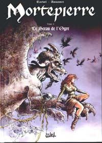 Mortepierre : Le Sceau de l'Ogre #4 [2002]