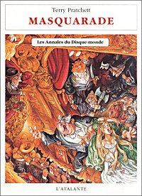 Les Annales du Disque-Monde : Masquarade #18 [2001]