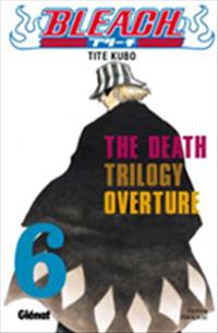 Bleach : The Death trilogy Overture #6 [2004]