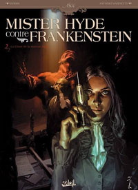 Mister Hyde contre Frankenstein : La chute de la maison Jekyll #2 [2010]