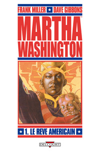 Liberty - Martha Washington : Le Rêve américain #1 [2010]