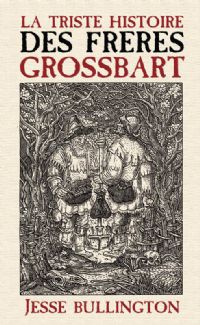 La Triste Histoire des Frères Grossbart