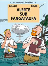 Les Aventures de Scott Leblanc : Alerte sur Fangataufa #1 [2009]