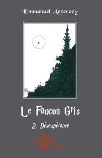 Le faucon gris : Désesperance #2 [2010]