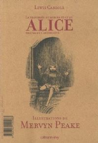 La traversée du miroir et ce qu'Alice y trouva de l'autre côté