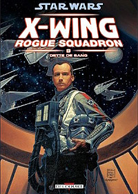 Star Wars : Rogue Squadron : Dette de sang #9 [2011]