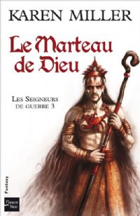 Les Seigneurs de guerre : Le Marteau de dieu #3 [2011]