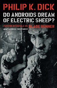 Blade Runner : Do androids dream of electric sheep? [2011]