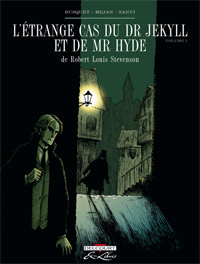 Dr Jekyll et Mr Hyde : L'Étrange cas du Dr Jekyll et de Mr Hyde, de R. L. Stevenson #1 [2011]