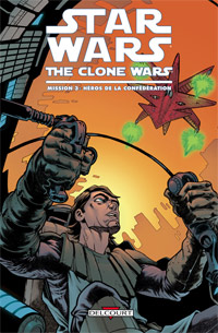 Star Wars : The Clone Wars - Mission 3. Héros de la Confédération #3 [2011]