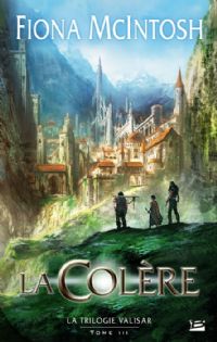 La Trilogie Valisar : La Colère #3 [2011]