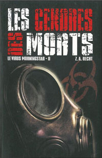 Le Virus Morningstar : Les Cendres des Morts #2 [2011]