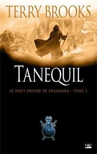 Le Haut Druide de Shannara : Tanequil tome 2 [2011]