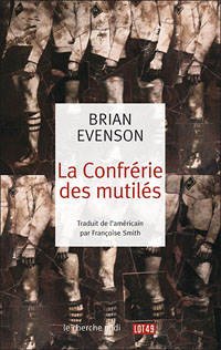 La confrérie des mutilés [2008]