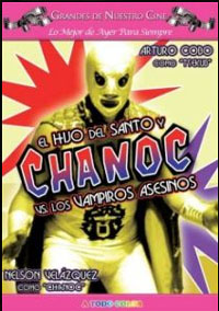 Chanoc y el hijo del Santo contra los vampiros asesinos