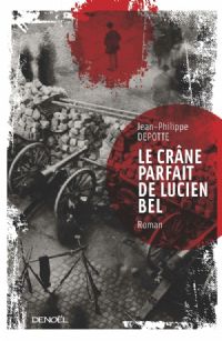 Le Crâne parfait de Lucien Bel [2012]