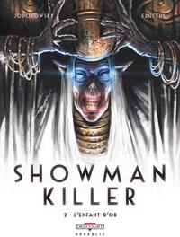 Showman Killer : L'Enfant d'or #2 [2012]