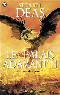 Les Rois-dragons : Le Palais adamantin #1 [2009]