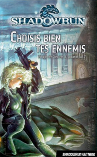 Shadowrun : Choisis bien tes ennemis [2011]