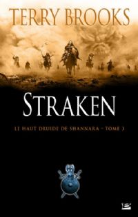 Le Haut Druide de Shannara : Straken tome 3 [2011]