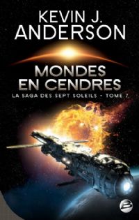 La Saga des Sept Soleils : Mondes en cendres #7 [2011]