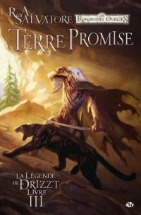 Les Royaumes oubliés : La Légende de Drizzt : Terre promise #3 [2010]