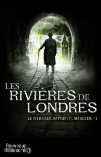 Les Rivières de Londres : Le Dernier apprenti sorcier #1 [2012]