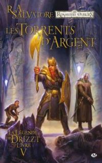 Les Royaumes oubliés : La Légende de Drizzt : Les torrents d'argent #5 [2012]