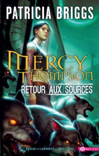 Mercy Thompson : Retour aux sources [2011]