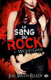 Le sang du rock : Wicked Game #1 [2012]