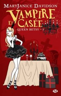 Queen Betsy : Vampire et casée #5 [2011]