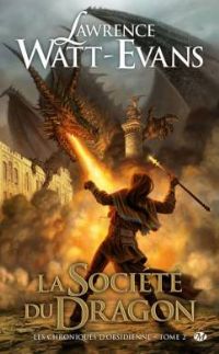 Les Chroniques d’obsidienne : La société du dragon #2 [2009]
