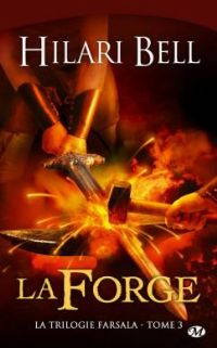 La Trilogie de Farsala : La forge #3 [2010]