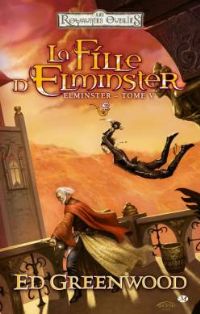 Les Royaumes oubliés : La Séquence d'Elminster : La fille d'Elminster #5 [2011]