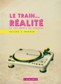 Rêves de Gloire : Le Train de la réalité et les morts du général [2012]