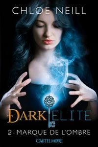 Dark Elite : La marque de l'ombre #2 [2012]