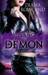 Kara Gillian : Le sang du démon #2 [2012]