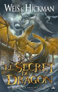 Les vaisseaux-dragons : Le secret du dragon #2 [2012]