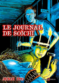 Junji Ito Collection : Le Journal de Soïchi tome 4 [2009]
