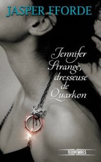 Jennifer Strange, dresseuse de Quarkons