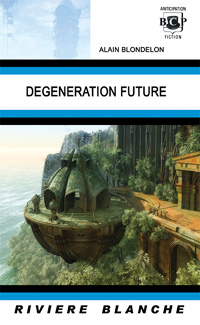 Dégénération future [2012]