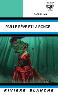 Par le Rêve et la Ronce [2012]