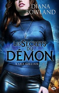 Kara Gillian : Les secrets du démon #3 [2012]