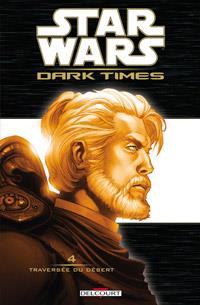 Star Wars : Dark Times 4. Traversée du désert #4 [2012]