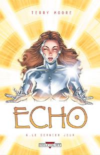 Echo : Le Dernier jour #6 [2012]
