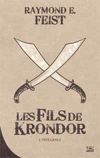 Les Nouvelles Chroniques de Krondor : Les fils de Krondor - L'intégrale [2012]