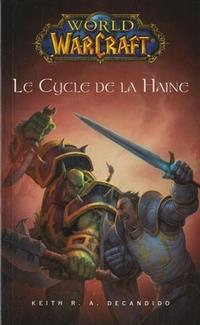 World of Warcraft : Le Cycle de la Haine [2010]