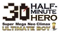Half-Minute Hero : Super Mega Neo Climax Ultimate Boy [2012]