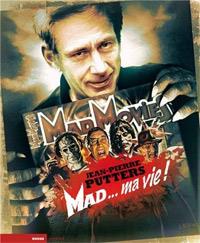 Mad Movies, Mad... ma vie ! [2012]